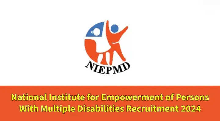 NIEPMD Recruitment 2024: Assistant Vacancies Available, Eligibility Criteria, and Application Procedure