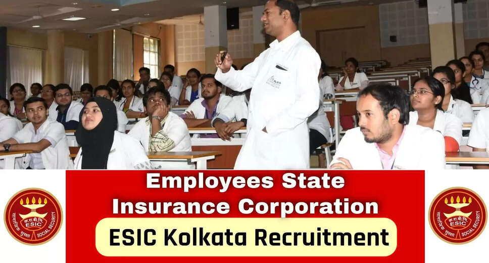 ESIC Kolkata Recruitment 2024: Apply Now for 73 Professor, Assistant & Associate Professor Jobs – Walk-in Interview Schedule