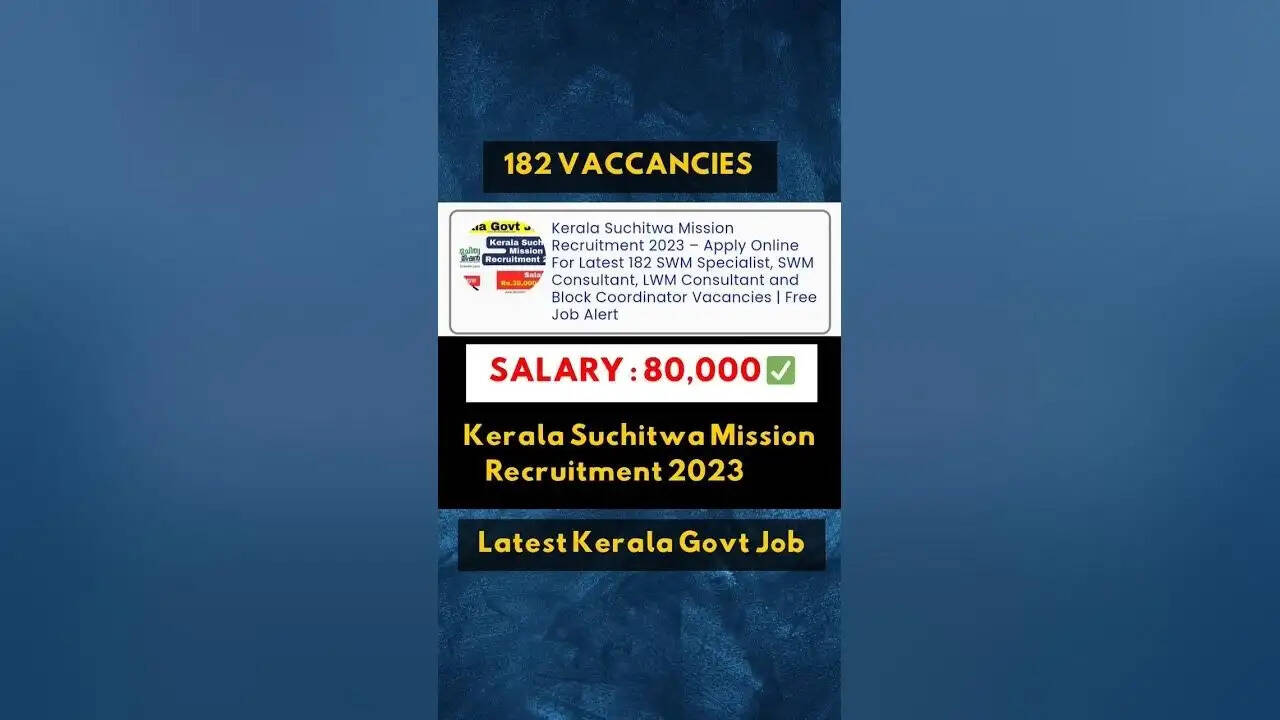 Kerala Suchitwa Mission Recruitment 2023: Applications Open for 182 SWM Specialist, SWM Consultant & Other Posts