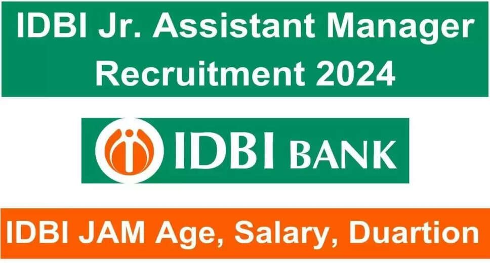 IDBI Bank JAM 2024 Notification Released: Apply for 500 Junior Assistant Manager Vacancies