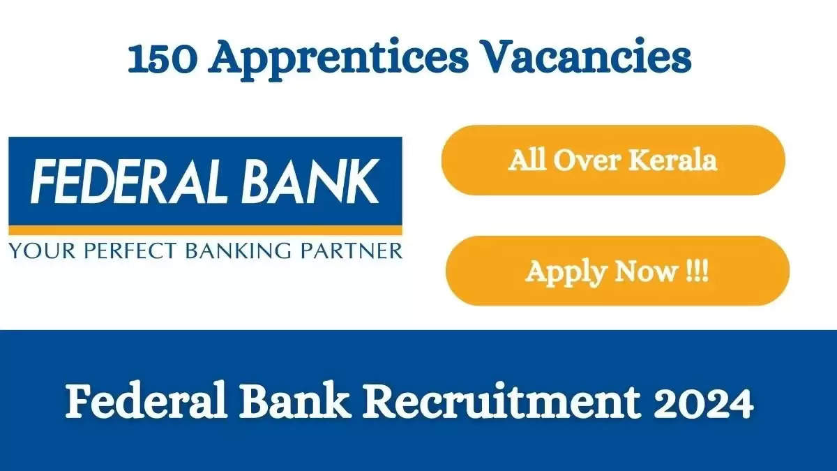 Federal Bank Announces Recruitment 2024: Apply Online for 150 Graduate Apprentice Positions