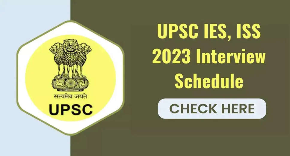 UPSC IES/ISS 2023 Interview Schedule Released - Download Now