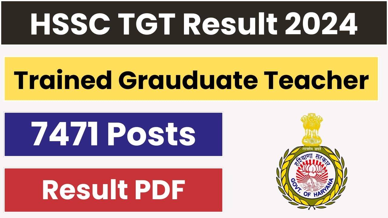 HSSC TGT Teacher 2023 Recruitment Exam: Final Results Out for 7471 Posts