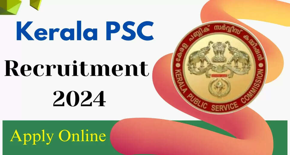 Kerala PSC 2024 Recruitment: Apply Online for 153 Jr Language Teacher, Store Keeper & Other Posts