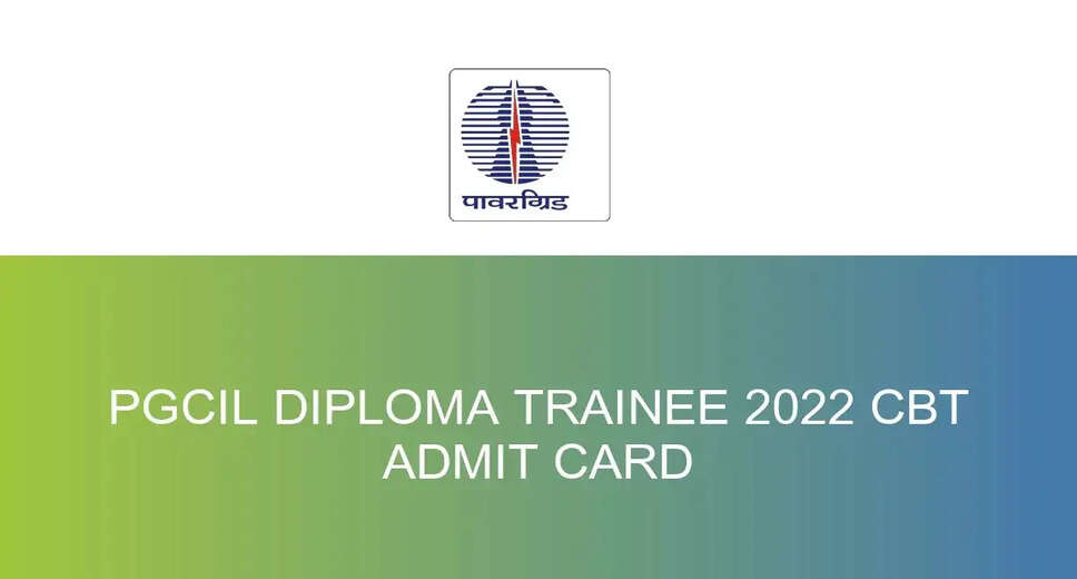 PGCIL Diploma Trainee Admit Card 2024 Available Now! Download Here