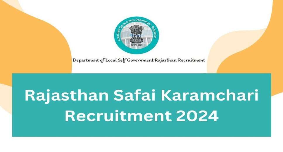 Dept of Local Self Govt Rajasthan Cancels Recruitment for Safai Karamchari 2024