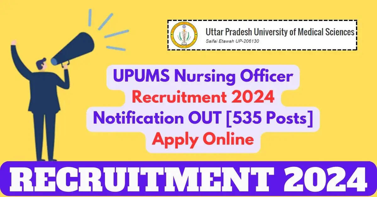 UPUMS Etawah Announces Recruitment for 535 Nursing Officer Posts: Apply Online Now