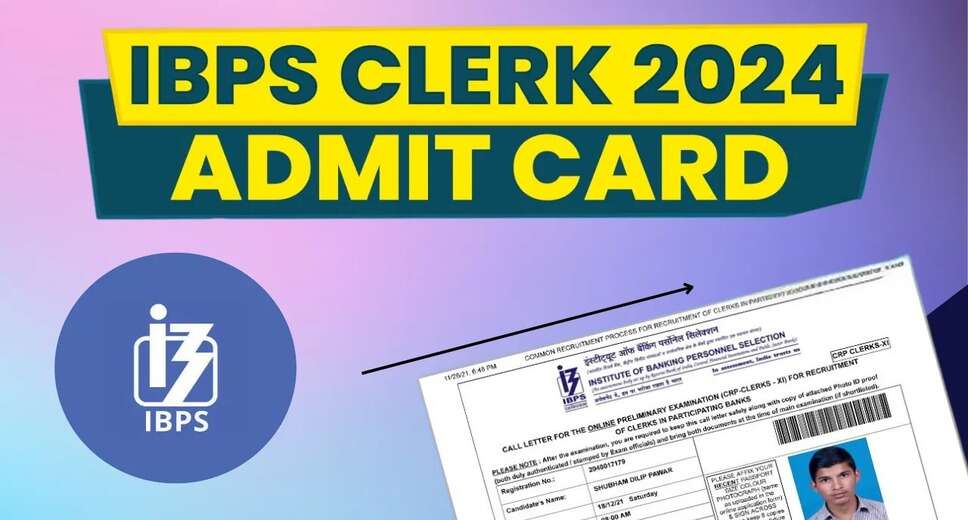 IBPS Clerk 2024 Prelims Admit Cards to Be Available Soon: Details Inside