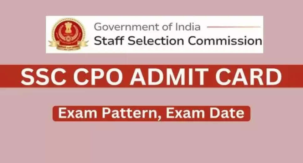 SSC CPO SI Exam 2024 Admit Card Released: Check Status and Download Now