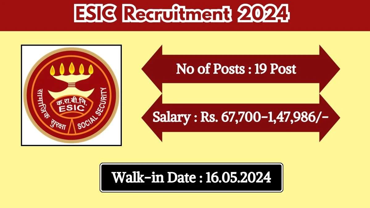 ESIC, Delhi Announces Walk-In Interviews for 51 Sr Resident, Specialist & Other Posts: Recruitment 2024