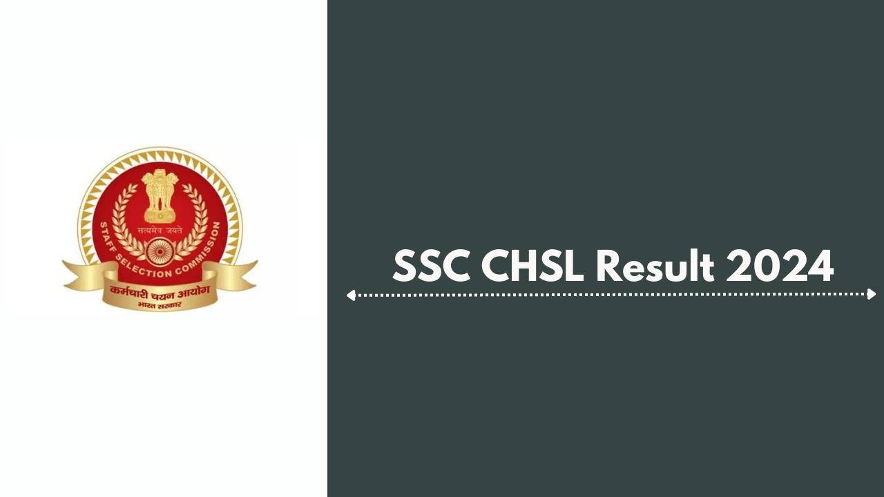 SSC CHSL (10+2) 2024: Tier-I Computer-Based Exam Results Announced