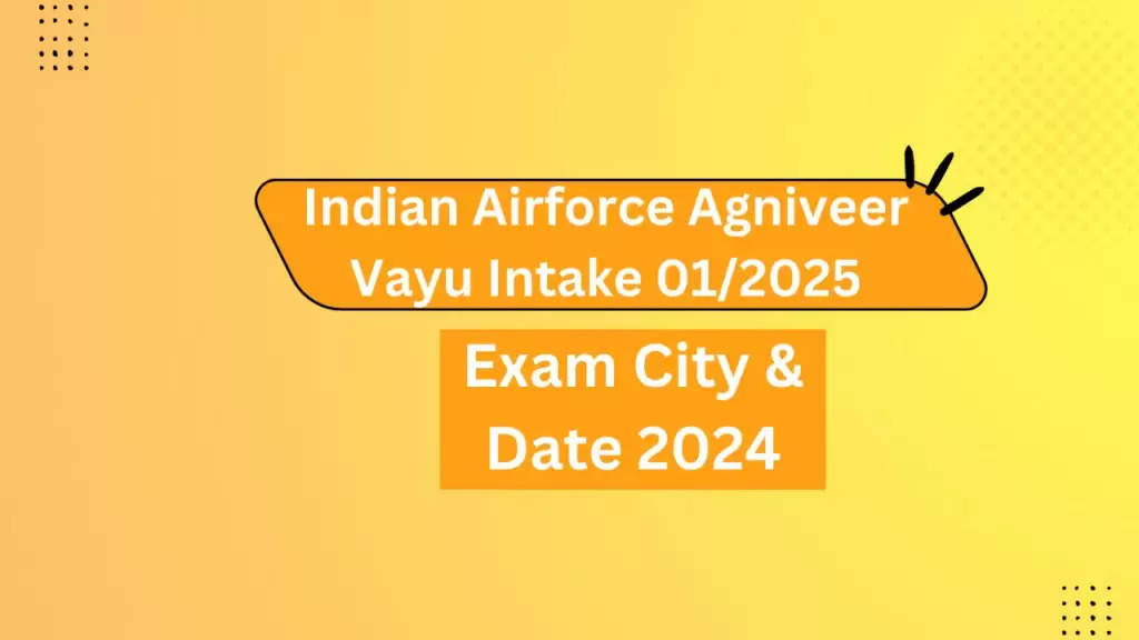 Indian Airforce Agniveer Vayu Intake (01/2025) Exam Date 2024 Announced: Check Phase I Exam Schedule