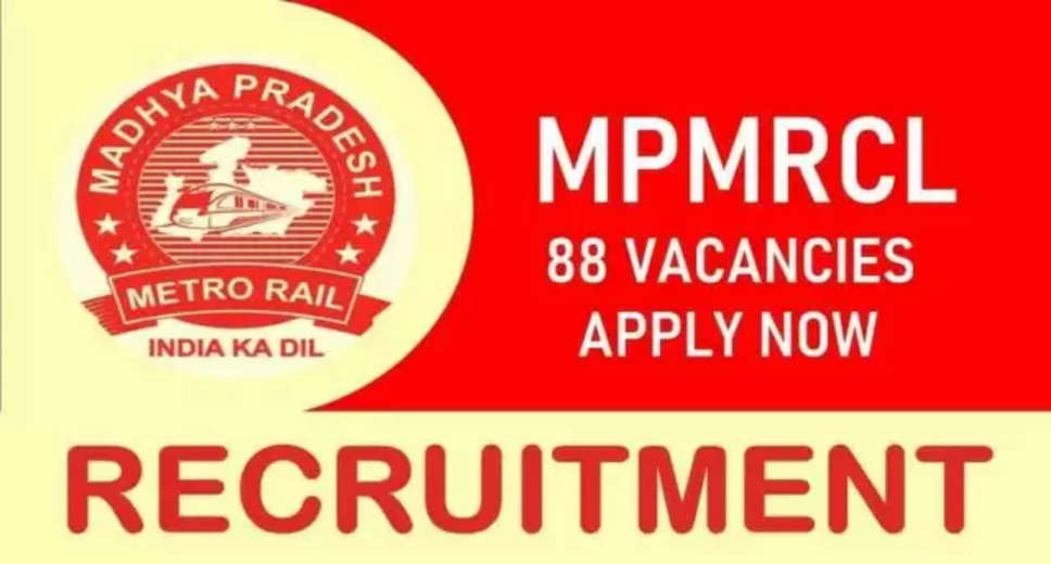 MP Metro Various Post Recruitment 2023: Apply for 88 Vacancies with MPMRCL