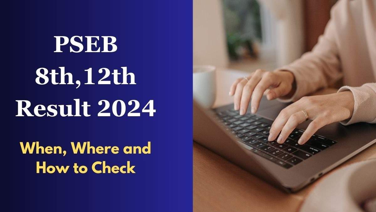PSEB 12th Result 2024 Out Now Check Your Punjab Board Class 12 Results