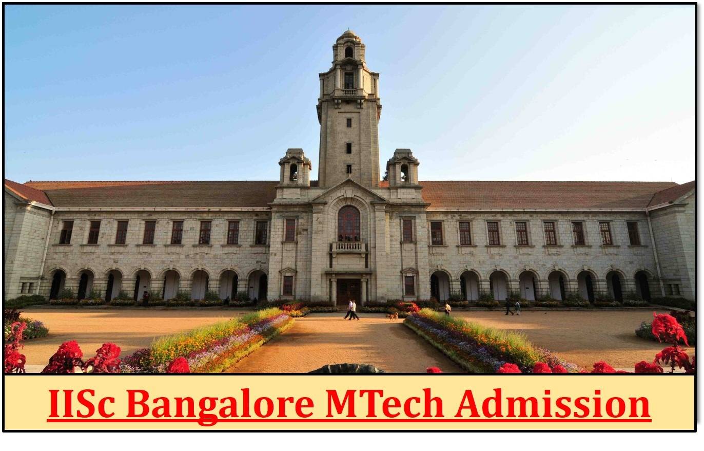 Iisc Bangalore Initiates Admissions Process For Online Mtech Programs Key Dates Revealed 