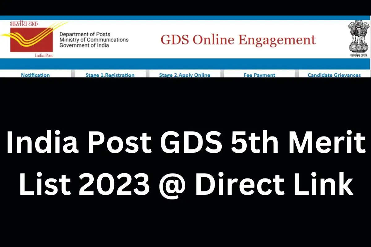 India Post GDS 5th Merit List 2023: Stay Updated On The Latest ...