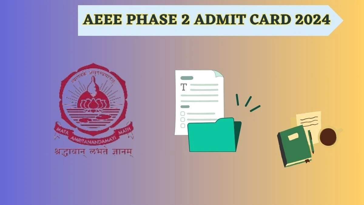 AEEE 2024 Phase 2 Admit Card to be Released Tomorrow; StepbyStep